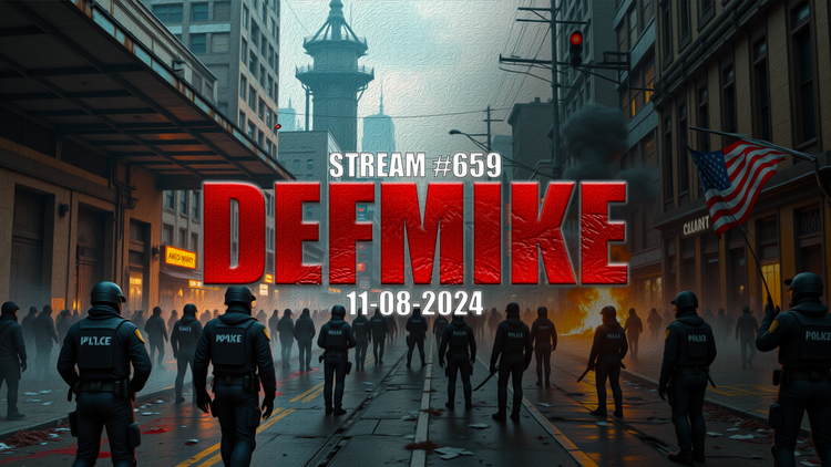 11.09.24 THE DEFMIKE STREAM #659