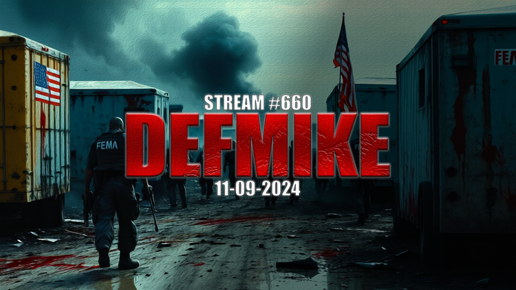 11.09.24 THE DEFMIKE STREAM #660