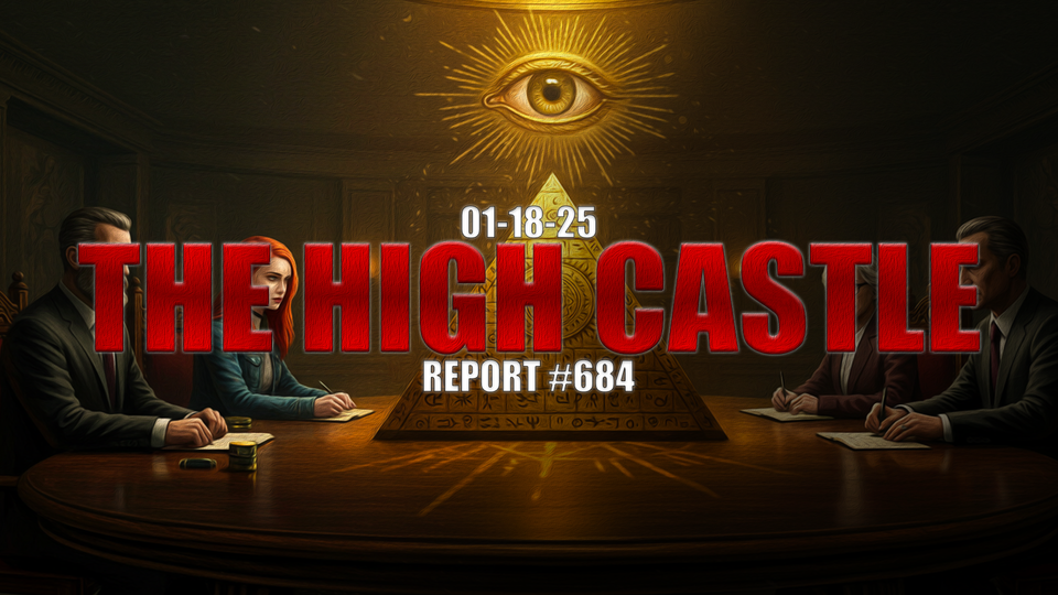 01.18.25 THE HIGH CASTLE REPORT #684